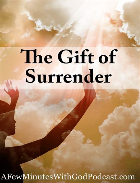 How To Surrender To God Catholic A Prayer Of Surrender To God