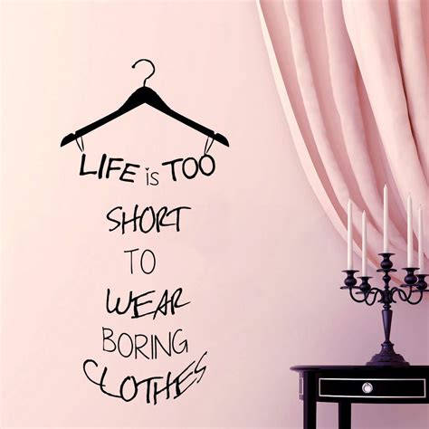 home decor wall decal beauty shop wall quote hanger life is too short to wear boring clothes