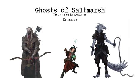 Ghosts Of Saltmarsh Danger At Dunwater Episode 3 Youtube