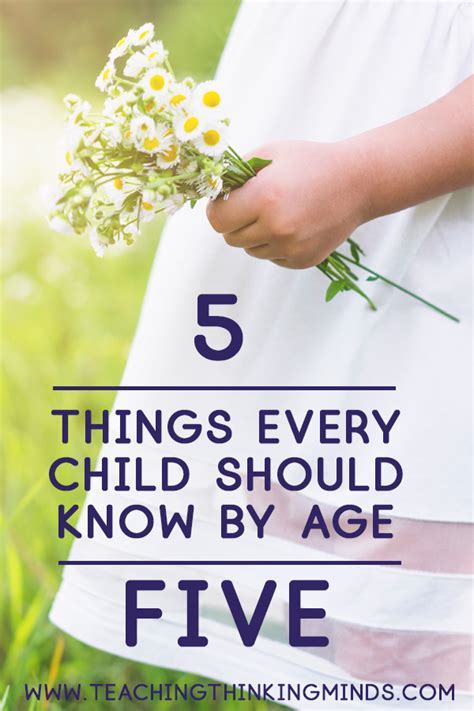 5 Things Every Child Should Know By Age 5 Teaching Thinking Minds