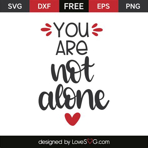 You Are Not Alone