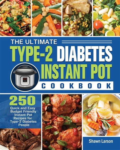 The Ultimate Type 2 Diabetes Instant Pot Cookbook Paperback