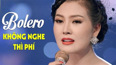 100 Bài Nhạc Vàng Bolero Hay Nhất 2020 Hoa Hậu Kim Thoa Không Nghe