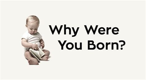 Why Were You Born