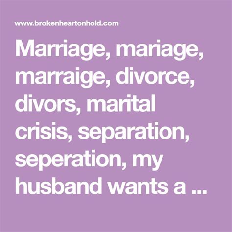 Marriage Mariage Marraige Divorce Divors Marital Crisis Separation Seperation My Husband