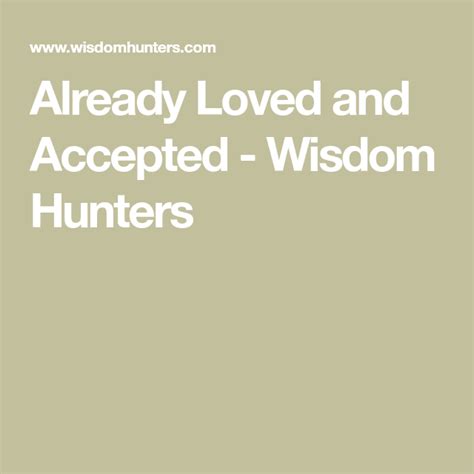 The Words Already Loved And Accepted Wisdom Hunters