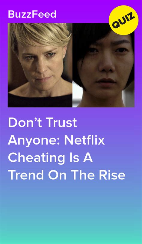 don t trust anyone netflix cheating is a trend on the rise