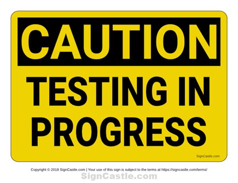 Free Printable Testing In Progress Caution Sign Download It At