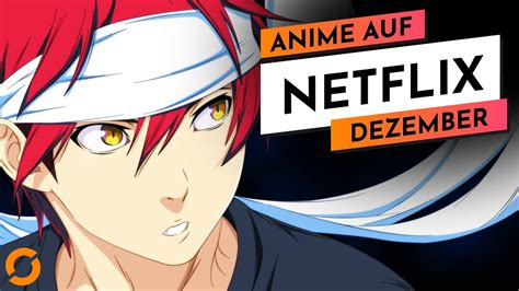 Netflix Anime News Dezember 2020│alle Zugänge Und Abgänge Youtube