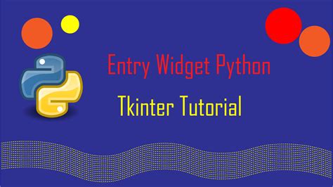How To Create In Python Language A Tkinter Entry Widget For Graphical