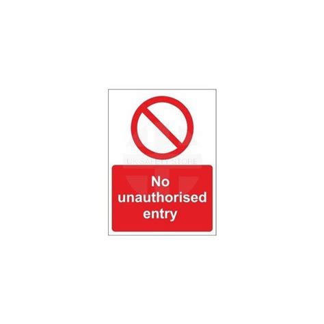 No Unauthorised Entry Sign In A Variety Of Sizes And Materials Uk Sa