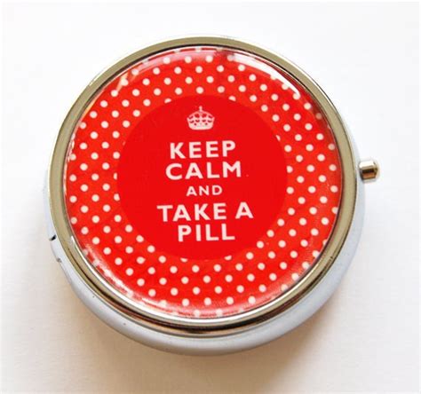 case pill box keep calm take a pill pill case pill