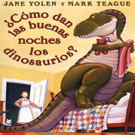 C Mo Dan Las Buenas Noches Los Dinosaurios By Jane Yolen Sandra