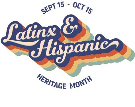 Latinx And Hispanic Heritage Month 2022