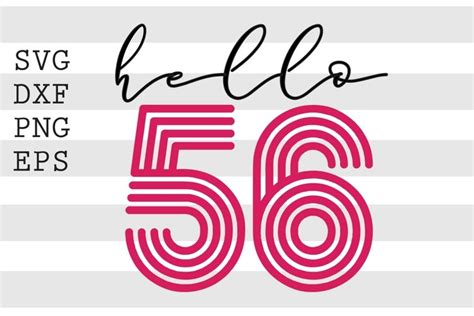Hello 56 Birthday Svg Design