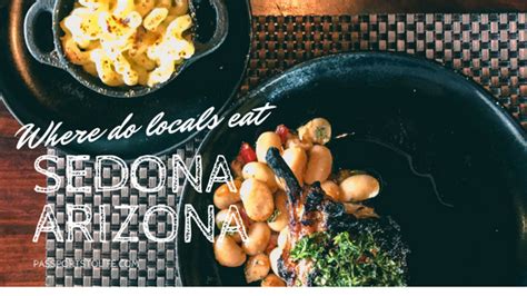 Where Locals Go To Eat In Sedona Arizona Passports To Life
