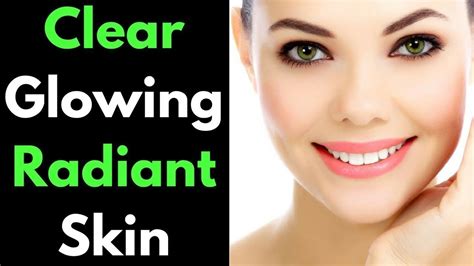 How To Get Clear Glowing Radiant Skin Quick And Simple Youtube