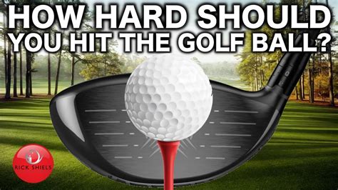 How Hard Should You Be Hitting The Golf Ball Youtube