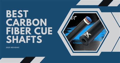 7 Best Carbon Fiber Cue Shafts 2023 Reviews Pearson Cues