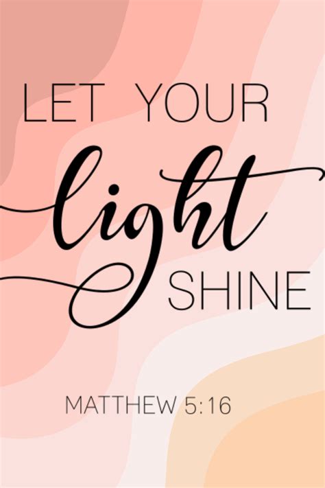Let Your Light Shine Matthew 516 Light Shine Quotes Light Quotes