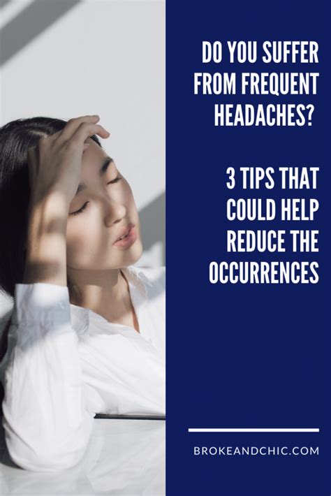 Do You Suffer From Frequent Headaches Three Tips That Could Helpbroke And Chic