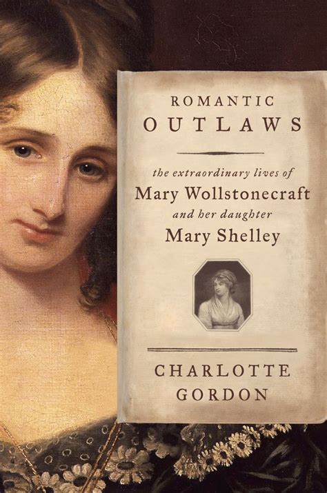 Romantic Outlaws Ebook Mary Shelley Mary Wollstonecraft Good Books