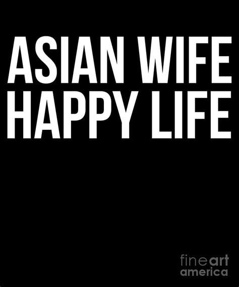 Asian Wife Happy Like Funny Asian Wife For Husband Drawing By Noirty Designs Fine Art America