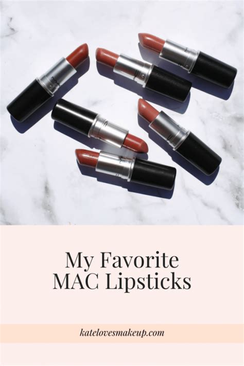 My Favorite Mac Lipsticks Kate Loves Makeup