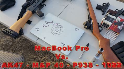 Macbook Pro Vs Ak47 Mandp 40 P938 Ruger 1022 Youtube