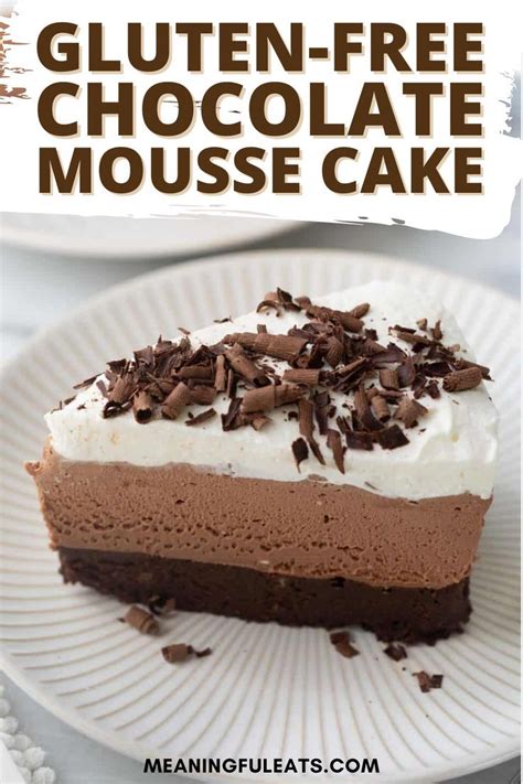 A Gluten Free Chocolate Mousse Cake With A Thick Dense Chocolate