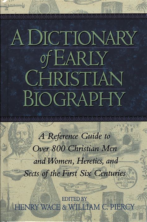 A Dictionary Of Early Christian Biography A Reference Guide To Over