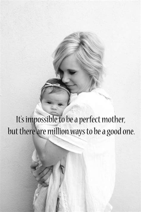 Top 20 Baby Quotes And Sayings For Mom 17 It Is Impossible To Be A