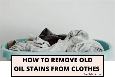 How To Remove Old Oil Stains From Clothes With The Best 4 Ways
