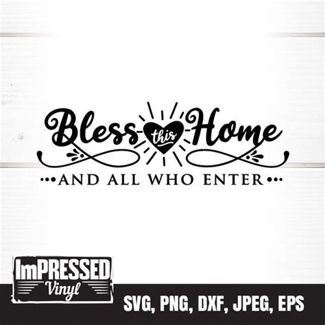 Bless This Home And All Who Enter Svg Instant Download Etsy