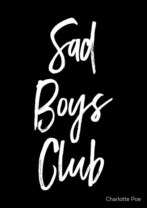 Sad Boys Club White Art Prints By Charlotte Poe Redbubble