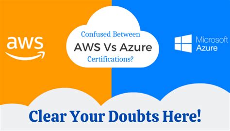 Aws Certification Vs Azure Certification Which Cloud Platform Should