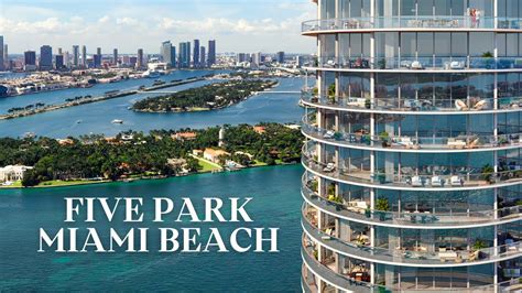 Five Park Miami Beach Bay And Ocean Residences New Development In
