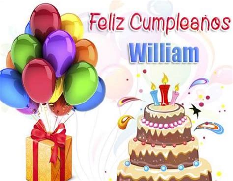 Total 99 Images Feliz Cumpleaños William Viaterramx