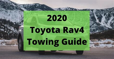 2020 Toyota Rav4 Towing Capacity And Hybrid Auto Auxiliary