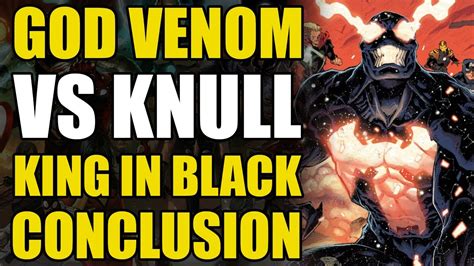 God Venom Vs Knull King In Black Conclusion Youtube