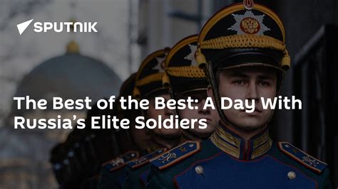The Best Of The Best A Day With Russias Elite Soldiers 26072016
