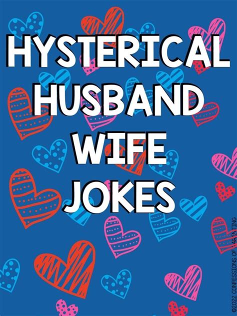 100 Hysterical Husband Wife Jokes Confessions Of Parenting Games