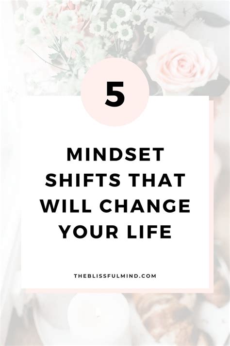Mindset Shifts That Have Changed My Life The Blissful Mind