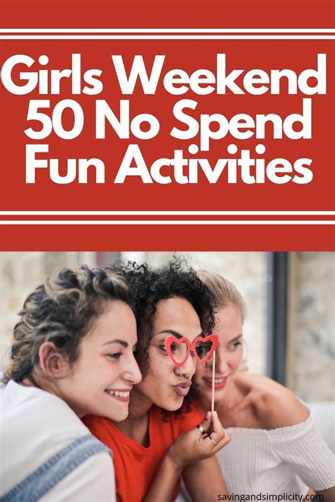 50 No Spend Fun Activities For Girls Weekend Artofit