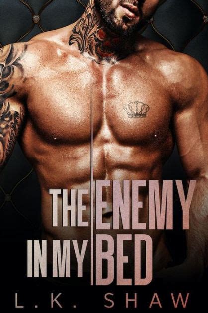 the enemy in my bed an enemies to lovers mafia romance by lk shaw ebook barnes and noble®