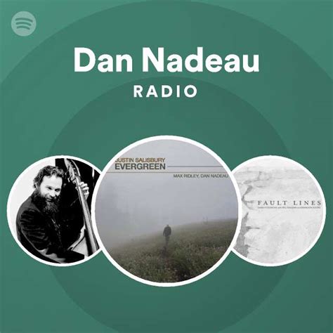 Dan Nadeau Radio Playlist By Spotify Spotify