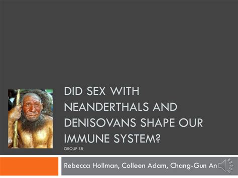 ppt did sex with neanderthals and denisovans shape our immune system group b8 powerpoint