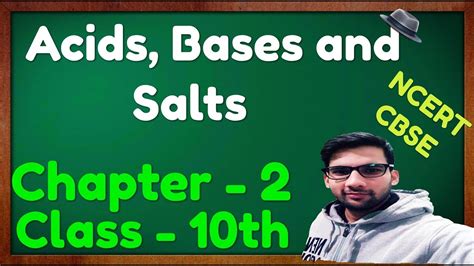 Acids Bases And Salts Class 10 Science Chemistry Cbse Ncert Youtube