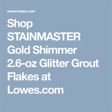 Photos, address, and phone number, opening hours, photos, and user reviews on yandex.maps. Shop STAINMASTER Gold Shimmer 2.6-oz Glitter Grout Flakes ...