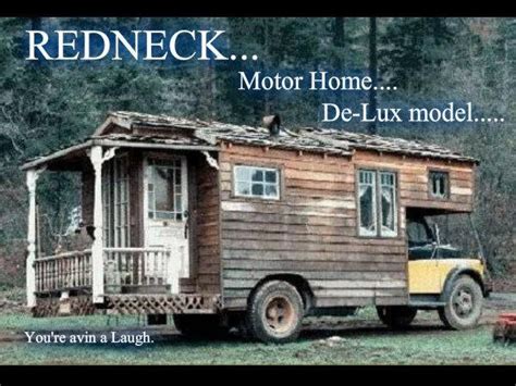 Redneck Motor Home I Love It Camping Outdoors Pinterest